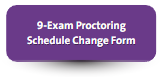 Exam Proctoring Schedule Change Form